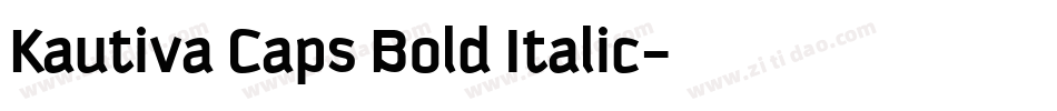 Kautiva Caps Bold Italic字体转换